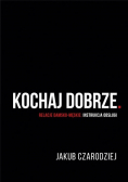 Kochaj dobrze