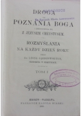 Droga do poznania Boga i zjednoczenia się z Jezusem Chrystusem, Tom I, 1905r.