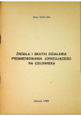 Źródła i skutki działania promieniowania