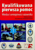 Kwalifikowana pierwsza pomoc Wiedza i umiejętności ratownika