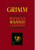 Grimm Wszystkie baśnie i legendy