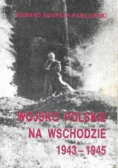 Wojsko Polskie na Wschodzie 1943- 1945