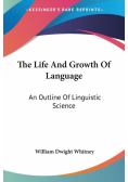 The Life And Growth Of Language