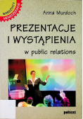 Prezentacje i wystąpienia w public relations