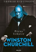 Późny bohater Winston Churchill