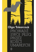 Prowadź swój pług przez kości umarłych