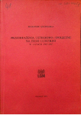 Przeobrażenie ustrojowo - społeczne na Ziemi Lubuskiej w latach 1945 - 1947