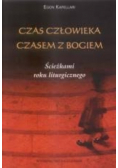 Czas człowieka czasem z Bogiem