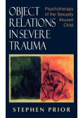 Object Relations in Severe Trauma
