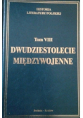 Historia Literatury Polskiej Tom VIII Część 2 Dwudziestolecie Międzywojenne