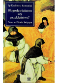 Błogosławieństwo czy przekleństwo