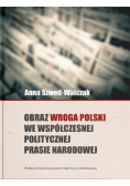 Obraz wroga Polski we współczesnej politycznej prasie narodowej