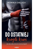Do ostatniej kropli krwi