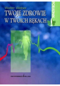 Twoje zdrowie w twoich rękach