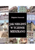 Jak niegdyś w Tczewie mieszkano