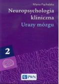 Neuropsychologia kliniczna Tom 2 Urazy mózgu