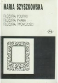 Filozofia Polityki Filozofia prawa Filozofia Twórczości