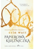 Seria królewska Tom 1 Papierowa księżniczka