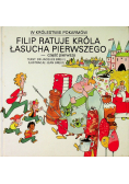 Filip ratuje króla łasucha I Część I