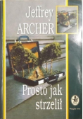 Prosto jak strzelił