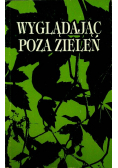 Wyglądając poza zieleń