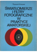 Światłomierz i filtry fotograficzny w praktyce amatorskiej
