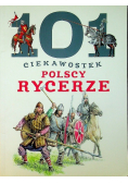 101 ciekawostek Polscy rycerze