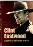Clint Eastwood Człowiek wart miliard dolarów