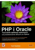 PHP i Oracle Tworzenie aplikacji webowych: od przetwarzania danych po Ajaksa