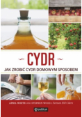 Cydr Jak zrobić cydr domowym sposobem