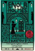 Enola Holmes Sprawa złowieszczych bukietów