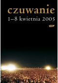 Czuwanie 1 - 8 kwietnia 2005