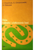 Chów hodowla i użytkowanie koni Tom I
