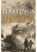 Armageddon The Battle for Germany 1944 - 45