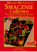 Smacznie i zdrowo orginalne przepisy kulinarne w metodzie Montignac Część 2