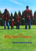 BiznesMama Biznes urodzony w domu