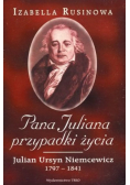 Pana Juliana przypadki życia