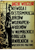 Niewola i eksterminacja jeńców wojennych