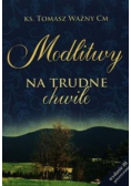 Modlitwy na trudne chwile