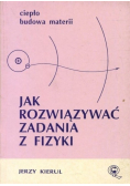 Jak rozwiązywać zadania z fizyki