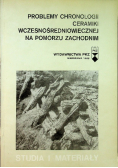 Problemy chronologii ceramiki wczesnośredniowiecznej