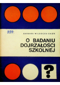 O badaniu dojrzałości szkolnej