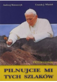 Pilnujcie mi tych szlaków