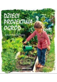 Dzieci projektują ogród