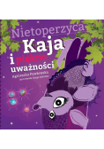 Kraina Uważności. Nietoperzyca Kaja i piękno uważ.