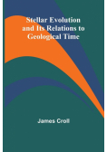 Stellar Evolution and Its Relations to Geological Time
