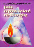 Jak uprawiać teologię