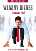 Własny biznes - dlaczego Tak?