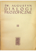 Dialogi filozoficzne Tom III O nauczycielu O wolnej woli