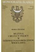 Muzyka i muzycy polscy w dziewiętnastowiecznym Wrocławiu
